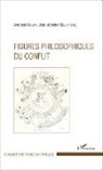 Joan-Antoine Mallet, Andrea Wilmes, Andreas Wilmes - Figures philosophiques du conflit