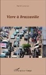 Emile Gankama - Vivre à Brazzaville