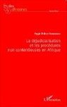 Hygin Didace AMBOULOU - La déjudiciarisation et les procédures non contentieuses en Afrique