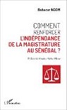 Babacar Ngom - Comment renforcer l'indépendance de la magistrature au Sénégal ?
