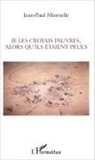 Jean-Paul Minvielle - Je les croyais pauvres, alors qu'ils étaient Peuls