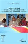 Simon-Pierre Iyananio - L'Église catholique et l'éducation à la citoyenneté en République démocratique du Congo
