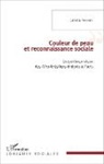 Lenita Perrier - Couleur de peau et reconnaissance sociale