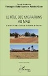 Patrick Gonin, Famagan-Oul Konat&eacute;, Famagan-Oul&eacute; Konat&eacute; - Le r&ocirc;le des migrations au Mali