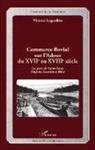 Vincent Lagardère - Commerce fluvial sur l'Adour du XVIIe au XVIIIe siècle