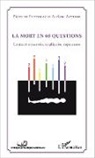 Aurian Artusse, Auriane Artusse, Pierre de Puytorac - La mort en 60 questions