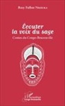 Rosy Fulhor Nkouka - Ecouter la voix du sage
