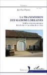 Jean-Yves Chauvet - La Transmission des maisons lorraines
