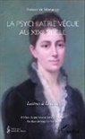 Bernard de Marsangy - La psychiatrie vécue au XIXe siècle