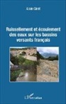 Alain Giret - Ruissellement et écoulement des eaux sur les bassins versants français