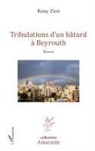 Ramy Zein - Tribulations d'un bâtard à Beyrouth