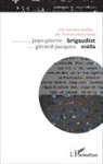 Jean-Pierre Brigaudiot, Gérard-Jacque Mélis, Gérard-Jacques Mélis - Une incertaine poésie... (de l'écriture plasticienne)