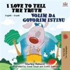 Shelley Admont, Kidkiddos Books - I Love to Tell the Truth (English Serbian Bilingual Book for Kids)
