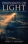 April T Giauque - Pinpoints of Light