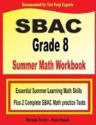 Reza Nazari, Michael Smith - SBAC Grade 8 Summer Math Workbook