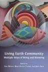 John Grim, Sam Mickey, Mary Evelyn Tucker - Living Earth Community