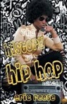 Eric Reese - The History of Hip Hop Collection