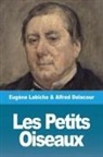 Alfred Delacour, Eugène Labiche - Les Petits Oiseaux