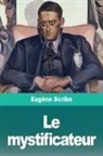 Eugène Scribe - Le mystificateur