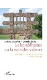Lokes Chandra, Lokesh Chandra, Daisaku Ikeda - Le bouddhisme ou la voie des valeurs