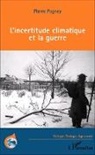 Pierre Pagney - L'Incertitude climatique et la guerre