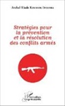 Archel Riade Koumou Itouiba - Stratégies pour la prévention et la résolution des conflits armés
