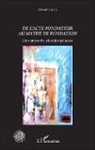 Daniel Faivre - De l'acte fondateur au mythe de fondation