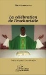Hervé Andongui - La célébration de l'eucharistie