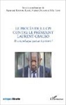 Raymond Koudou Kessie, Huber Oulaye, Hubert Oulaye, Féli Tano, Félix Tano - Le procès de la CPI contre le Président Laurent Gbagbo