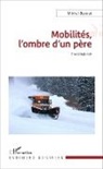 Michel Bonnet - Mobilités, l'ombre d'un père