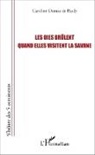 Caroline Dumas de Rauly - Les oies brûlent quand elles visitent la savane