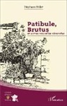 Stéphane Millet - Patibule, Brutus