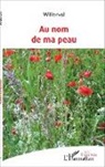 Willerval, . . Willerval - Au nom de ma peau