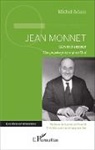 Michel Adam - Jean Monnet (2e édition revue et augmentée)