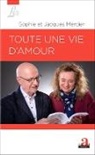Jacques Mercier, Sophi Mercier, Sophie Mercier - Toute une vie d'amour