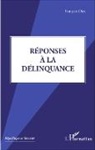 François Dieu - Réponses à la délinquance