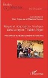 Vier Tarchiani, Vieri Tarchiani, Maurizio Tiepolo - Risque et adaptation climatique dans la région Tillabéri, Niger