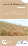 Jean-Jacques Boutaud, Kilie Stengel, Kilien Stengel - Cuisine du futur et alimentation de demain