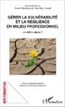 Farid Ben Hassel, Benoî RAVELEAU, Benoît Raveleau - Gérer la vulnérabilité et la résilience en milieu professionnel