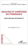 Christoph Pichon, Christophe Pichon, Rimbaut, Gwennola Rimbaut, Nathanaë Wallenhorst, Nathanaël Wallenhorst - Adultes et chrétiens en itinérance