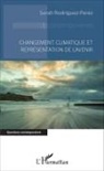 Sarah Rodriguez-Perez - Changement climatique et représentation de l'avenir