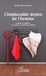 Justin Minimona - L'implacable destin de l'homme