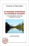Fabien Bourlon, Pasca Mao, Pascal Mao - Le tourisme scientifique en Patagonie Chilienne