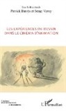 Patric Barrès, Patrick Barrès, Serge Verny - Les expériences du dessin dans le cinéma d'animation