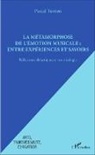 Pascal Terrien - La métamorphose de l'émotion musicale : entre expériences et savoirs