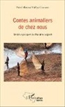 Nènè Moussa Maléya Camara - Contes animaliers de chez nous