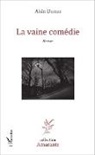 Alain Dumas - La vaine comédie