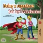 Kidkiddos Books, Liz Shmuilov - Being a Superhero (English Polish Bilingual Book for Children)