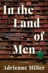 Adrienne Miller, Miller Adrienne - In the Land of Men