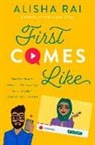 Alisha Rai - First Comes Like